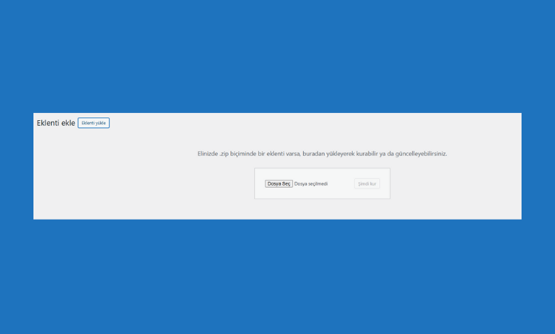 Wordpress Eklenti Zıp Dosyası ile Kurulumu